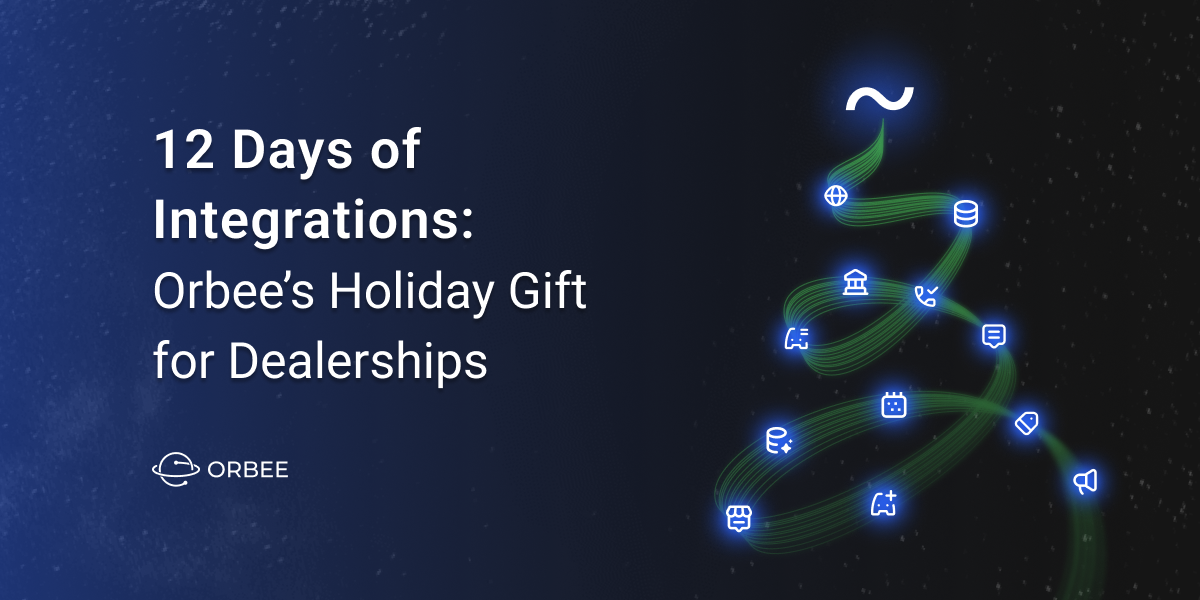 12 Days of Integrations: Orbee’s Holiday Gift for Dealerships