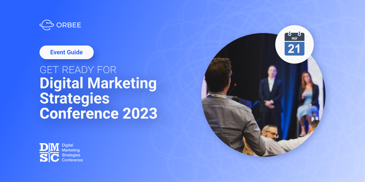 DMSC 2023 Event Guide: Get Ready for Digital Marketing Strategies Conference 2023